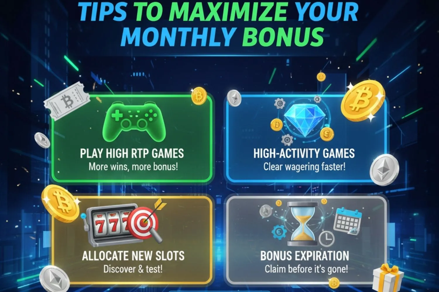 Tips to Maximize Your Monthly Bonus